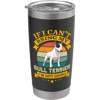 Bullterrier If I Can't Bring My Dog Lustiger Englischer Bullie Doppelwandiger Edelstahl-Thermobecher