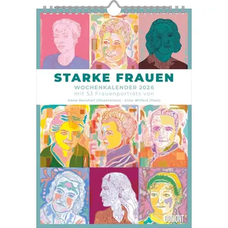 Dumont Kalenderverlag DUMONT - Starke Frauen 2026 – Wochenkalender mit 53 Porträts & Biografien – Wandkalender 21 x 30 cm mit Spiralbindung: mit 53 Frauenporträts