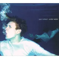 Musik Under Water / Jazz Indeed, (1 CD)