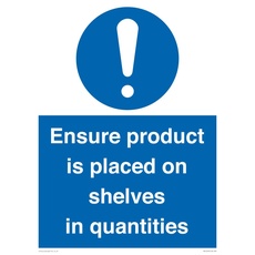 Schild mit Aufschrift "Ensure Product Is Placed on Shelves in Quantities", 300 x 400 mm, A3P