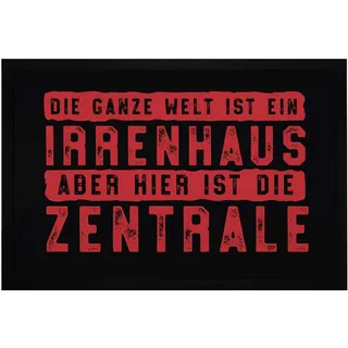 MoonWorks® Fußmatte mit Spruch Die ganze Welt ist EIN Irrenhaus lustige Türmatten rutschfest & waschbar schwarz 60x40cm