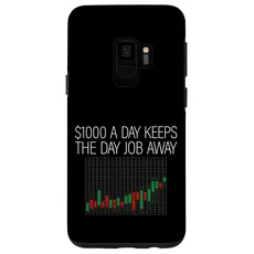 Hülle für Galaxy S9 $1000 A Day Keeps The Day Job Away ---