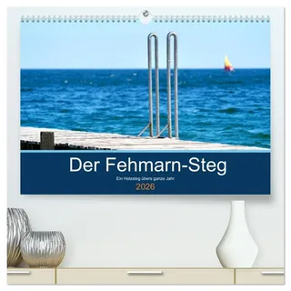 Der Fehmarn-Steg (hochwertiger Premium Wandkalender 2026 DIN A2 quer), Kunstdruck in Hochglanz: Ein Steg mitten in der Ostsee inspiriert. Das ganze Jahr hindurch. (CALVENDO Natur)