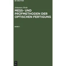 Mess- und Prüfmethoden der optischen Fertigung, Band 1, Mess- und Prüfmethoden der optischen Fertigung Band 1