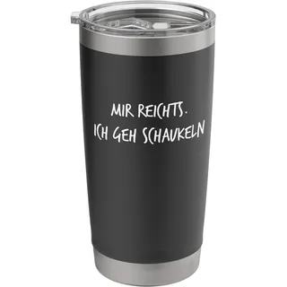 Mir reichts Ich geh schaukeln Spruch Lustig Arbeit Doppelwandiger Edelstahl-Thermobecher