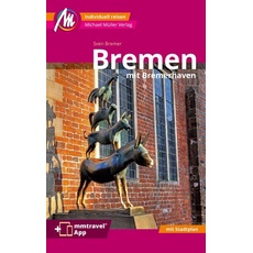 Bremen MM-City - mit Bremerhaven Reiseführer Michael Müller Verlag
