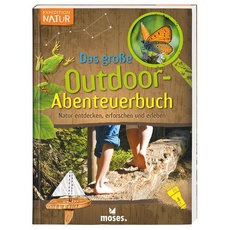 Expedition Natur - Das große Outdoor-Abenteuerbuch