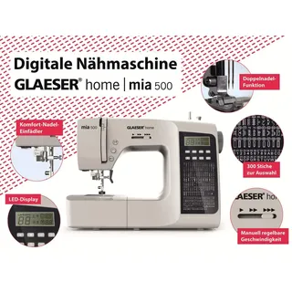 Glaeser home GLAESER® home mia 500 300 Stich-Varianten Doppelnadel LED Display Einklappbarer Griff Einschnapp-Automatik Nähfuss Doppelnadel-Funktion Elektronische Start-Stopp-Funktion