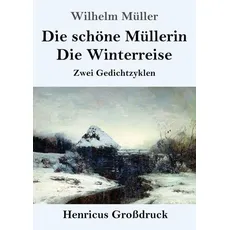 Die schöne Müllerin / Die Winterreise (Großdruck)