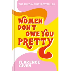 Bild Women Don't Owe You Pretty: The record-breaking best-selling book every woman needs