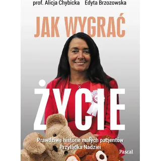 Wie man das Leben gewinnt - Alicja Chybicka, Edyta Brzozowska (Buch auf Polnisch)