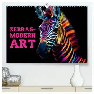 ZEBRAS - Modern Art (hochwertiger Premium Wandkalender 2026 DIN A2 quer), Kunstdruck in Hochglanz: ZEBRAS - Wo moderne Kunst auf Streifen der Kreativität trifft (CALVENDO Tiere)