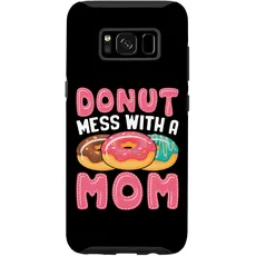 Hülle für Galaxy S8 Donut Mess With A Mom Funny