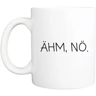 Lieblingstasse mit Spruch I Spülmaschinenfest und Beidseitiger Druck I Hochwertige Tasse in reinem Weiß I Kaffeebecher Lustig für die Arbeit, Büro mit Sprüchen (Ähm, Nö.)