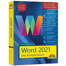 Word 2021 - Das umfassende Kompendium für Einsteiger und Fortgeschrittene. Komplett in Farbe