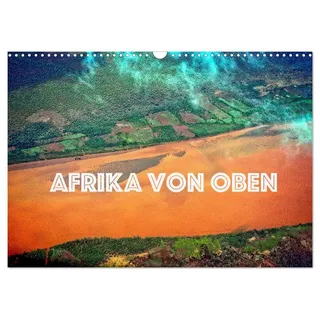 Afrika von oben (Wandkalender 2026 DIN A3 quer), CALVENDO Monatskalender: Kenia, Tansania und Madagaskar aus der Luft (CALVENDO Orte)