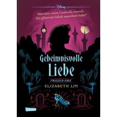 Disney. Twisted Tales: Geheimnisvolle Liebe (Cinderella)