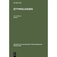 Kurt Baldinger: Etymologien / Kurt Baldinger: Etymologien. Band 1