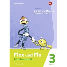 Flex und Flo 3. Themenheft Größen und Messen - Daten und Zufall: Für die Ausleihe. Für Bayern