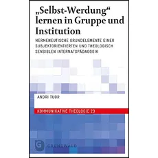 'Selbst-Werdung' lernen in Gruppe und Institution