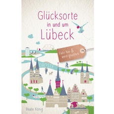 Glücksorte in und um Lübeck