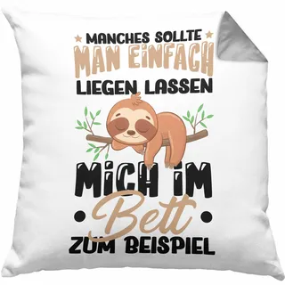 Trendation Faultier Kissen mit Füllung 40x40 Geschenk Faullenzer Manches Sollte Man Einfach Liegen Lassen Mich Im Bett Zum Beispiel Freundin Geschenkidee (Grau)