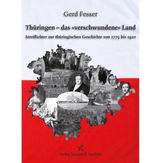 Thüringen – das »verschwundene« Land