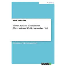 Messen mit dem Messschieber (Unterweisung Kfz-Mechatroniker / -in)