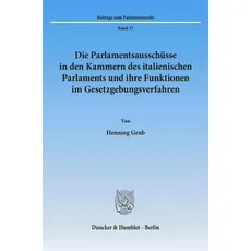 Die Parlamentsausschüsse in den Kammern des italienischen Parlaments und ihre Funktionen im Gesetzgebungsverfahren.
