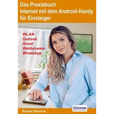 Das Praxisbuch Internet mit dem Android-Handy - Anleitung für Einsteiger