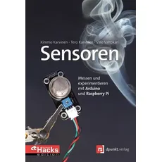 Sensoren – Messen und experimentieren mit Arduino und Raspberry Pi