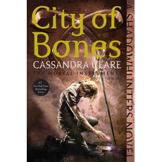City of Bones / The shadow hunter chronicles 1