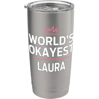 World's Okayest LAURA Funny Personalized Custom LAURA Doppelwandiger Edelstahl-Thermobecher