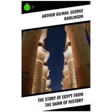The Story of Egypt from the Dawn of History