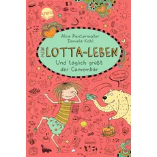 Mein Lotta-Leben 07. Und täglich grüßt der Camembär, Kinderbücher von Alice Pantermüller, Daniela Kohl