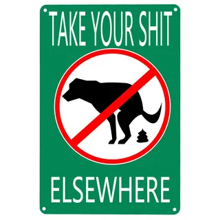 WOSTOD Lustiger Spruch "Take Your Elsewhere" No Dog Poop Schild Outdoor Park Yard Schilder 20,3 x 30,5 cm