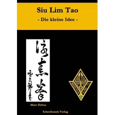 Siu Lim Tao - Die kleine Idee
