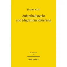 Aufenthaltsrecht und Migrationssteuerung