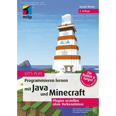 Let‘s Play.Programmieren lernen mit Java und Minecraft