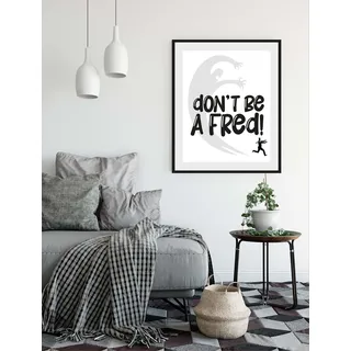 queence Bild »DON'T BE A FRED!« Humor   Pferde   Pferdebilder   Schriftzug   Schwarz-Weiß   Sprüche & Texte 1 Stk. tlg. HD Premium Poster-Druck inkl. Holzrahmen, schwarz-weiß