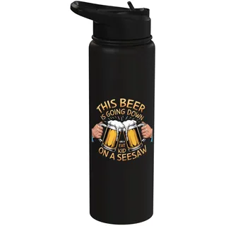 This Beer Is Going Down Like A Fat Kid On A Wippe Stainless Steel Insulated Water Bottle