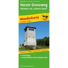 Harzer Grenzweg - Wandern am "Grünen Band" 1 : 30 000