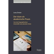 Der Islam als akademische Praxis