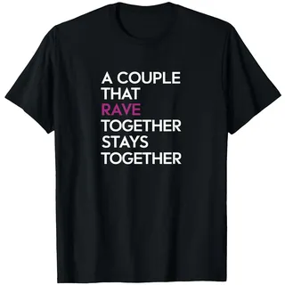 Couple That Rave Together Stay Together Passender Druck T-Shirt, Herren, Schwarz, L