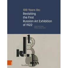 100 Years On: Revisiting the First Russian Art Exhibition of 1922