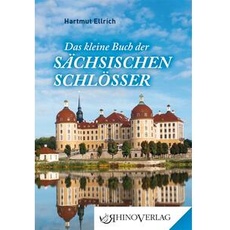 Das kleine Buch der Sächsischen Schlösser