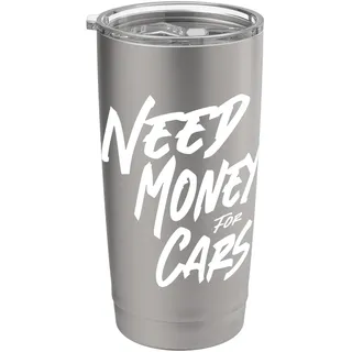 Need Money for Cars/Need Money for Cars Doppelwandiger Edelstahl-Thermobecher