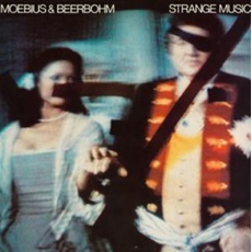 Moebius & Beerbohm: Strange Music