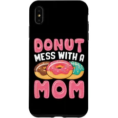 Hülle für iPhone XS Max Donut Mess With A Mom Funny