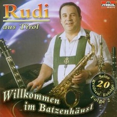 Musik Willkommen Im Batzenhäusl-Fo / Rudi aus Tirol-Oberland Duo, (1 CD)